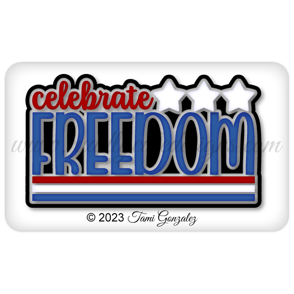 Celebrate Freedom Title