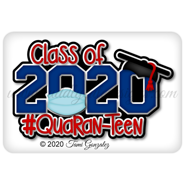 Quaran-Teen Class of 2020